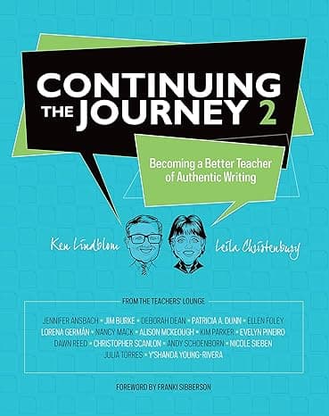 Continuing the Journey 2: Becoming a Better Teacher of Authentic Writing